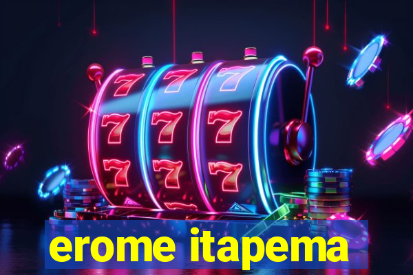 erome itapema